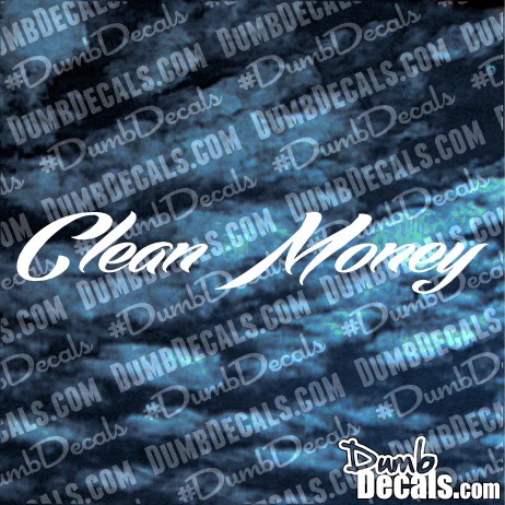 Clean Money decal