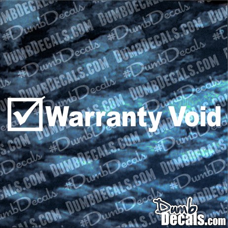 Warranty Void Decal