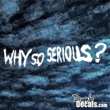 Why So Serious? Decal