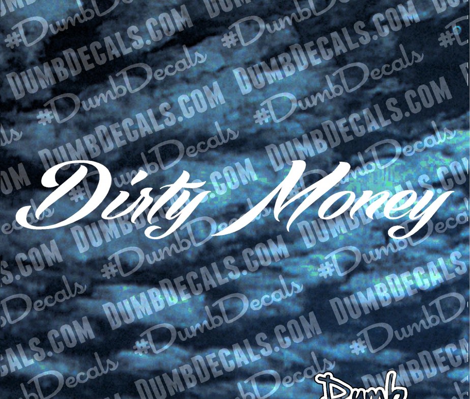 DIRTY MONEY Banner Decal Sticker F250 Powerstroke Duramax Dirty Diesel Truck NEW